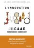 L’innovation Jugaad – Redevenons ingénieux ! (édition augmentée)