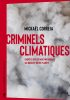 Criminels climatiques – Enquête sur les multinationales qui brûlent notre planète