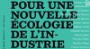 Pour une nouvelle écologie de l&rsquo;industrie