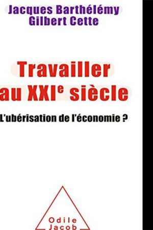 Livre Travailler au XXIè siècle