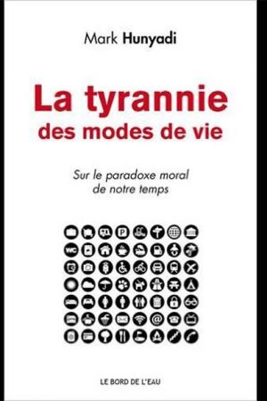 tyrannie des modes de vie